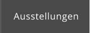 Ausstellungen